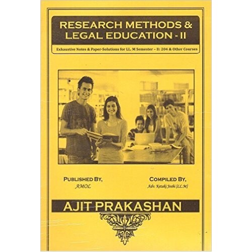 Ajit Prakashan's Legal Education & Research Methodology - II Notes for LL.M - I Sem - II by Adv. Ketakee Joshi